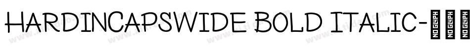 HardinCapsWide Bold Italic字体转换